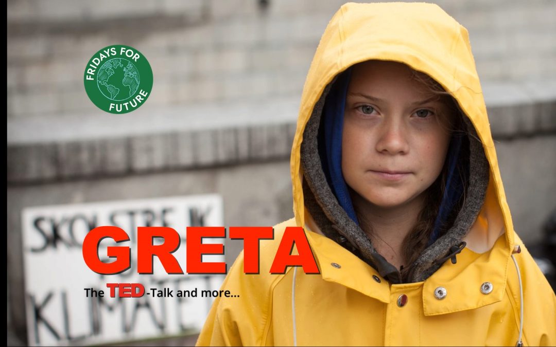 Greta Thunberg, I am Greta, TED-talk & More
